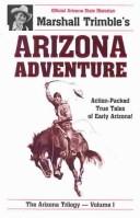 Cover of: Arizona adventure: action-packed true tales of early Arizona