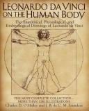 Cover of: Leonardo da Vinci on the human body: the anatomical, physiological, and embryological drawings of Leonardo da Vinci : with translations, emendations and a biographical introduction