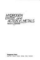 Cover of: Hydrogen entry and action in metals