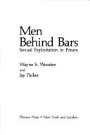 Cover of: Men behind bars by Wayne S. Wooden