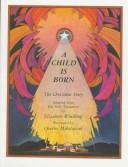 Cover of: A child is born by Elizabeth Winthrop