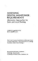 Cover of: Assessing dental manpower requirements: alternative approaches for state and local planning