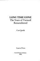 Cover of: Long time gone: the years of turmoil remembered