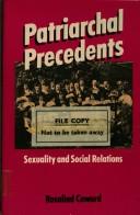 Cover of: Patriarchal precedents: sexuality and social relations