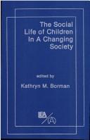 Cover of: The social life of children in a changing society