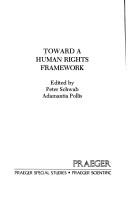 Cover of: Toward a human rights framework by edited by Peter Schwab, Adamantia Pollis.