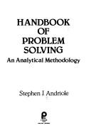 Cover of: Handbook of problem solving: an analytical methodology
