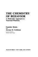 Cover of: The chemistry of behavior by Stanislav Reinis