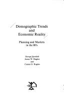 Cover of: Demographic trends and economic reality: planning and markets in the '80s