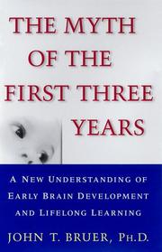 The myth of the first three years by John T. Bruer