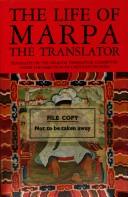 Cover of: The life of Marpa the translator by Tsang Nyön Heruka