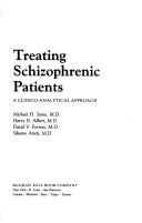 Cover of: Treating schizophrenic patients: a clinico-analytical approach