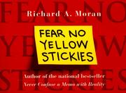 Cover of: Fear no yellow stickies by Richard A. Moran