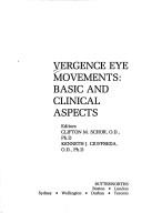 Cover of: Vergence eye movements: basic and clinical aspects