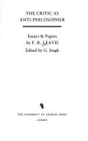 The critic as anti-philosopher by F. R. Leavis