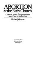 Cover of: Abortion & the early church by Michael J. Gorman
