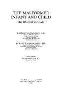 Cover of: The malformed infant and child: an illustrated guide