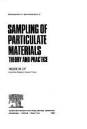 Cover of: Sampling of particulate materials: theory and practice