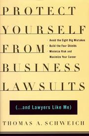 Cover of: Protect yourself from business lawsuits | Thomas A. Schweich