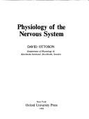 Physiology of the nervous system by David Ottoson