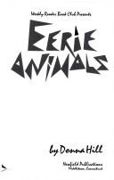 Cover of: Eerie animals by Donna Hill