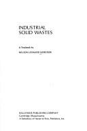 Cover of: Industrial solid wastes by Nelson Leonard Nemerow