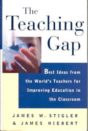Cover of: The teaching gap: best ideas from the world's teachers for improving education in the classroom