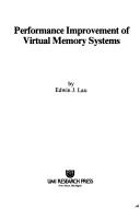 Performance improvement of virtual memory systems by Edwin J. Lau