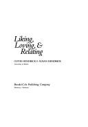 Liking, loving & relating by Clyde Hendrick