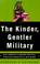 Cover of: The kinder, gentler military