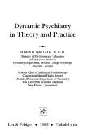 Cover of: Dynamic psychiatry in theory and practice