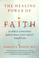 Cover of: The healing power of faith