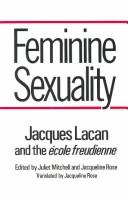 Cover of: Feminine sexuality by Jacques Lacan, Jacques Lacan