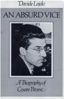 Cover of: An absurd vice: a biography of Cesare Pavese