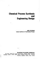 Cover of: Chemical process synthesis and engineering design