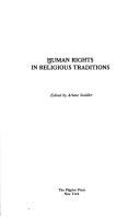 Cover of: Human rights in religious traditions by edited by Arlene Swidler.