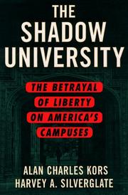 Cover of: The shadow university: the betrayal of liberty on America's campuses