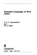 Cover of: Economic geography of West Africa by J. O. C. Onyemelukwe