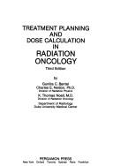 Cover of: Treatment planning and dose calculation in radiation oncology by Gunilla Carleson Bentel