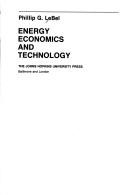 Energy economics and technology by Phillip G. LeBel