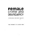 Cover of: Female crime and delinquency | Coramae Richey Mann