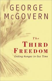 Cover of: The Third Freedom: Ending Hunger In Our Time