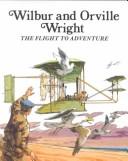 Cover of: Wilbur and Orville Wright: the flight to adventure