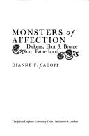 Cover of: Monsters of affection: Dickens, Eliot, & Bronte on fatherhood