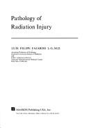 Cover of: Pathology of radiation injury