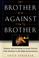 Cover of: Brother against brother