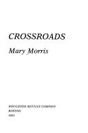 Cover of: Crossroads by Mary Morris