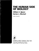 Cover of: The human side of biology by William H. Mason, William H. Mason