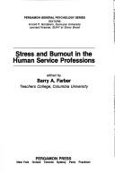 Cover of: Stress and burnout in the human service professions by edited by Barry A. Farber.