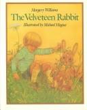 Cover of: The Velveteen Rabbit, or, How toys become real by Margery Williams Bianco